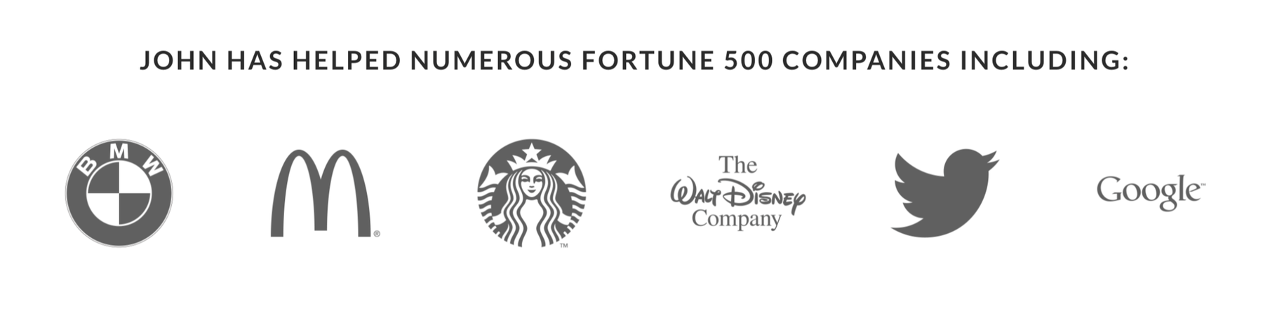 Google, Starbucks, Disney, BMW, McDonald’s, Nissan, DreamWorks, History Channel, Re/Max